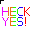 HECK YES!.ani